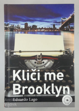 KLIČI ME BROOKLYN, Eduardo Lago