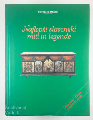 NAJLEPŠI SLOVENSKI MITI IN LEGENDE
