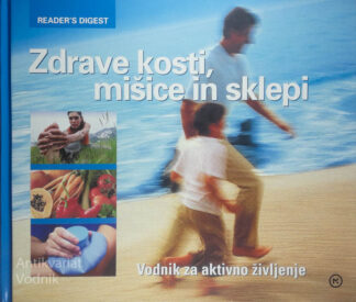 ZDRAVE KOSTI, MIŠICE IN SKLEPI, Reader's Digest