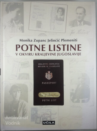 POTNE LISTINE V OKVIRU KRALJEVINE JUGOSLAVIJE, Monika Zupanc Jelinčič pl.
