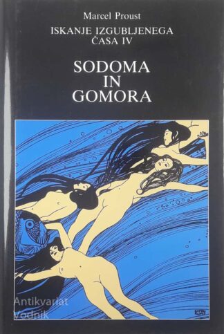 ISKANJE IZGUBLJENEGA ČASA; SODOMA IN GOMORA, Marcel Proust