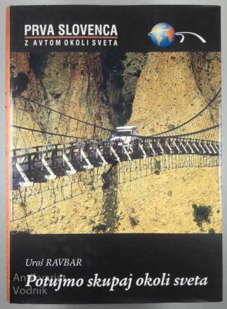 POTUJMO SKUPAJ OKOLI SVETA, Uroš Ravbar