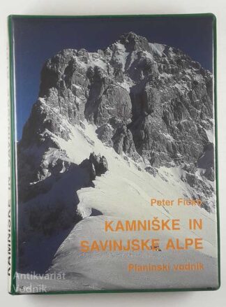KAMNIŠKE IN SAVINJSKE ALPE, Peter Ficko