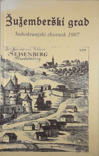 ŽUŽEMBERŠKI GRAD, uredil Marjan Legan