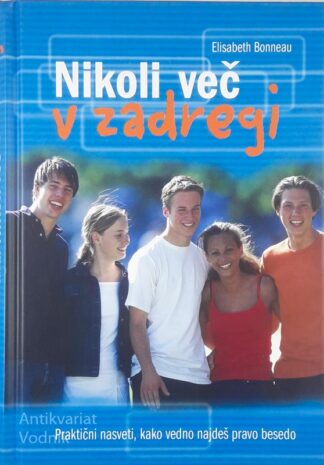 NIKOLI VEČ V ZADREGI, Elisabeth Bonneau