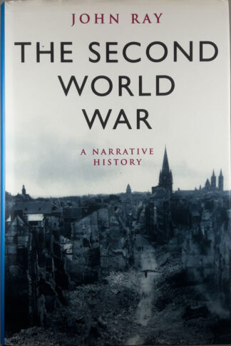 THE SECOND WORLD WAR, John Ray