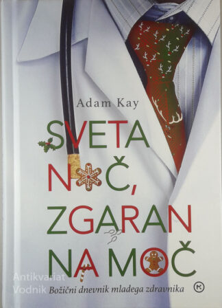 SVETA NOČ, ZGARAN NA MOČ, Adam Kay
