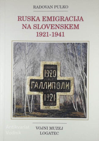 RUSKA EMIGRACIJA NA SLOVENSKEM 1921-1941, Radovan Pulko