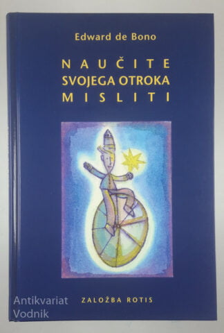 NAUČITE SVOJEGA OTROKA MISLITI, Edward de Bono