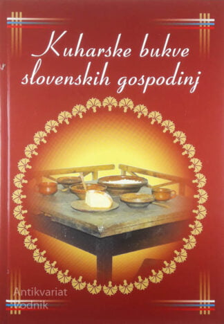 KUHARSKE BUKVE SLOVENSKIH GOSPODINJ, Ivica Burnik