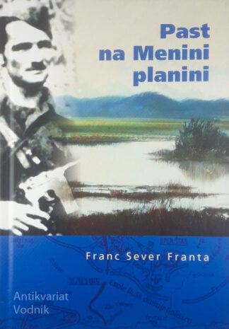 PAST NA MENINI PLANINI, Franc Sever Franta
