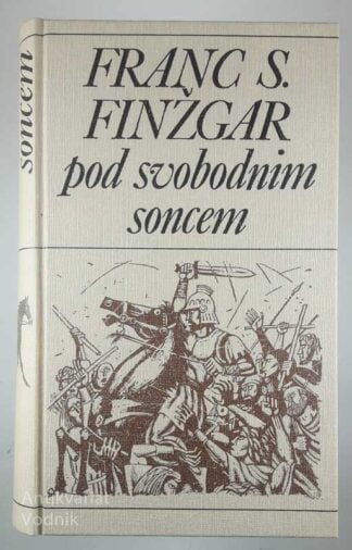POD SVOBODNIM SONCEM, Franc S. Finžgar