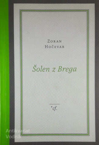 ŠOLEN Z BREGA, Zoran Hočevar