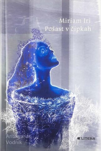 POŠAST V ČIPKAH, Miriam Iri