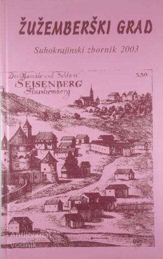 ŽUŽEMBERŠKI GRAD, SUHOKRAJINSKI ZBORNIK 2003