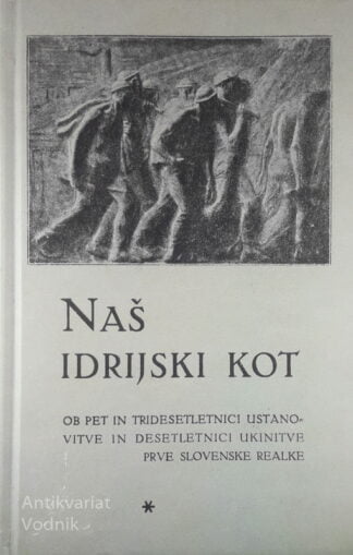 NAŠ IDRIJSKI RUDNIK, Lado Božič