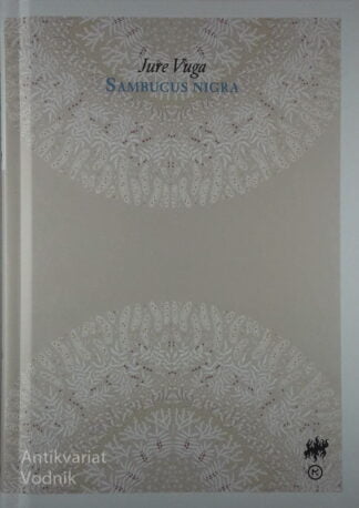 SAMBUCUS NIGRA, Jure Vuga