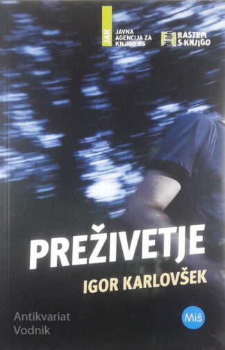 PREŽIVETJE, Igor Karlovšek