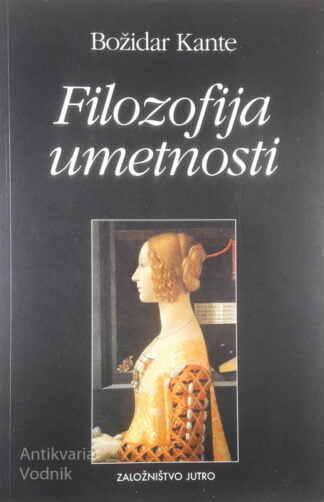 FILOZOFIJA UMETNOSTI, Božidar Kante