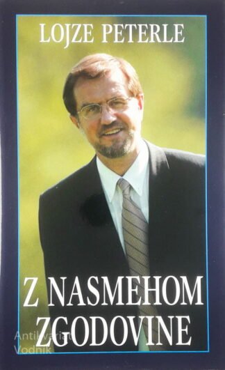 Z NASMEHOM ZGODOVINE, Lojze Peterle