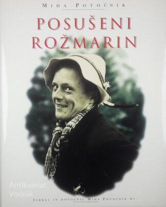 POSUŠENI ROŽMARIN, Miha Potočnik