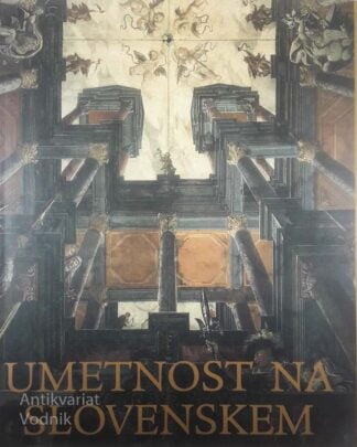 UMETNOST NA SLOVENSKEM, več avtorjev