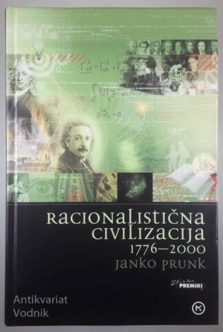 RACIONALISTIČNA CIVILIZACIJA 1776-2000, Janko Prunk