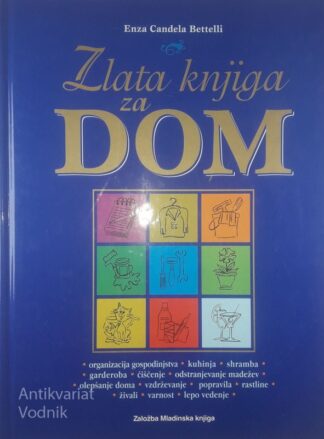 ZLATA KNJIGA ZA DOM, Enza Candela Bettelli