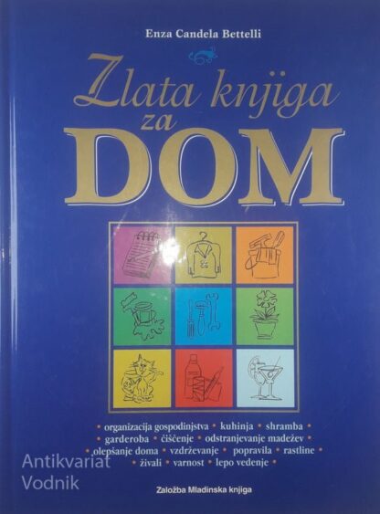ZLATA KNJIGA ZA DOM, Enza Candela Bettelli