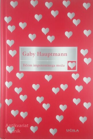 IŠČEM IMPOTENTNEGA MOŽA, Gaby Hauptmann