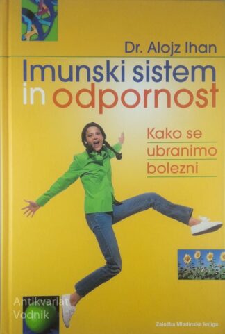 IMUNSKI SISTEM IN ODPORNOST, Dr. Alojz Ihan