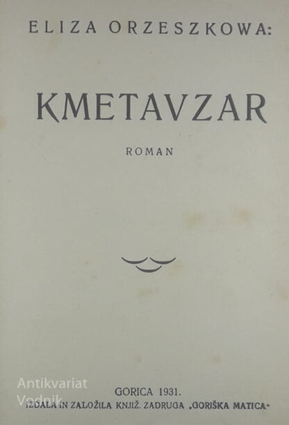 KMETAVZAR, Eliza Orzeszkowa - slika 2