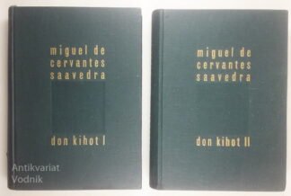 DON KIHOT (I. in II. knjiga), Miguel de Cervantes