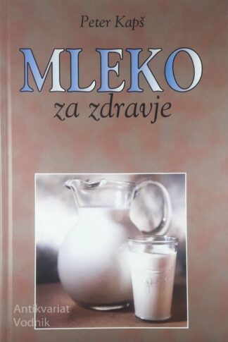 MLEKO ZA ZDRAVJE, Peter Kapš