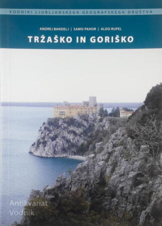 TRŽAŠKO IN GORIŠKO, več avtorjev