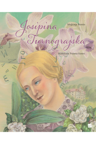 JOSIPINA TURNOGRAJSKA, Mojiceja Bonte