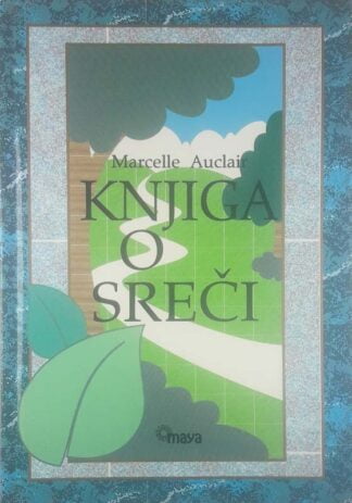 KNJIGA O SREČI, Marcelle Auclair