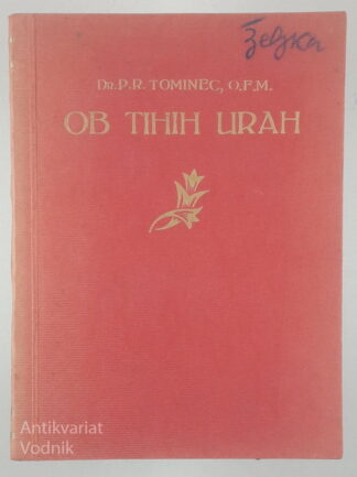 OB TIHIH URAH, Dr. P. R. Tominec, O. F. M.