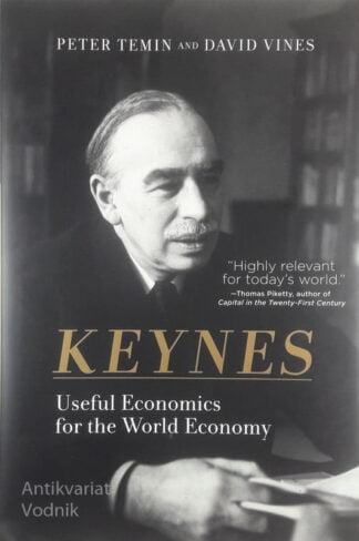 KEYNES; USEFUL ECONOMICS FOR THE WORLD ECONOMY, Peter Termin in David Vines