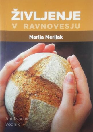ŽIVLJENJE V RAVNOVESJU, Marija Merljak