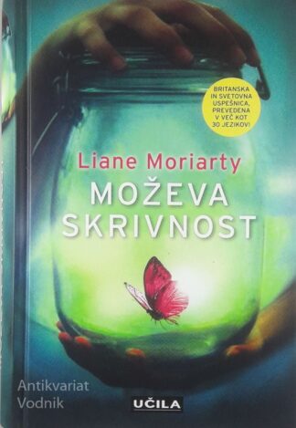 MOŽEVA SKRIVNOST, Liane Moriarty