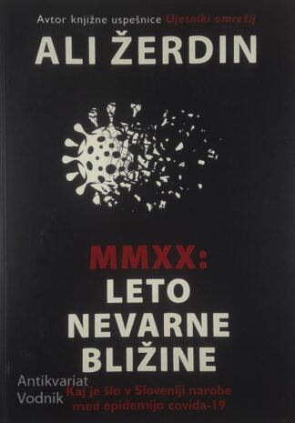 MMXX: LETO NEVARNE BLIŽINE, Ali Žerdin