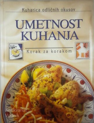 UMETNOST KUHANJA; KORAK ZA KORAKOM, Kuharica odličnih okusov