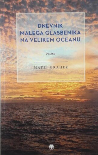 DNEVNIK MALEGA GLASBENIKA NA VELIKEM OCEANU, Matej Grahek