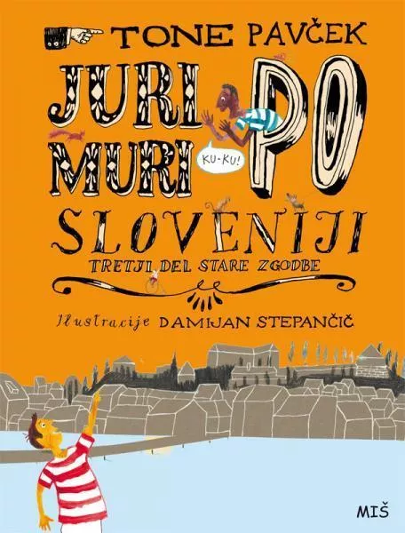 JURI MURI PO SLOVENIJI, Tone Pavček