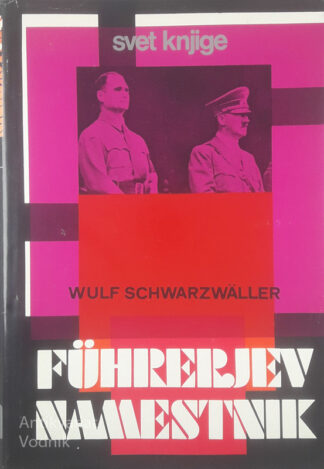 FÜHRERJEV NAMESTNIK, Wulf Schwarzwäller