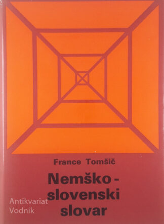 NEMŠKO-SLOVENSKI SLOVAR, France Tomšič