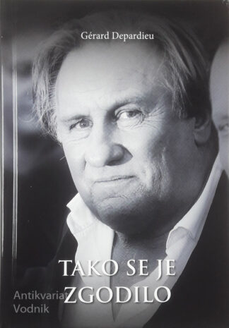 TAKO SE JE ZGODILO, Gerard Depardieu