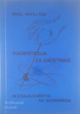 RADIESTEZIJA ZA ZAČETNIKE, Pavel Matej Rak