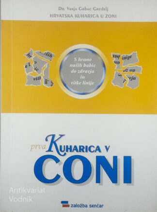 PRVA KUHARICA V CONI, Vanja Grbac Gredelj